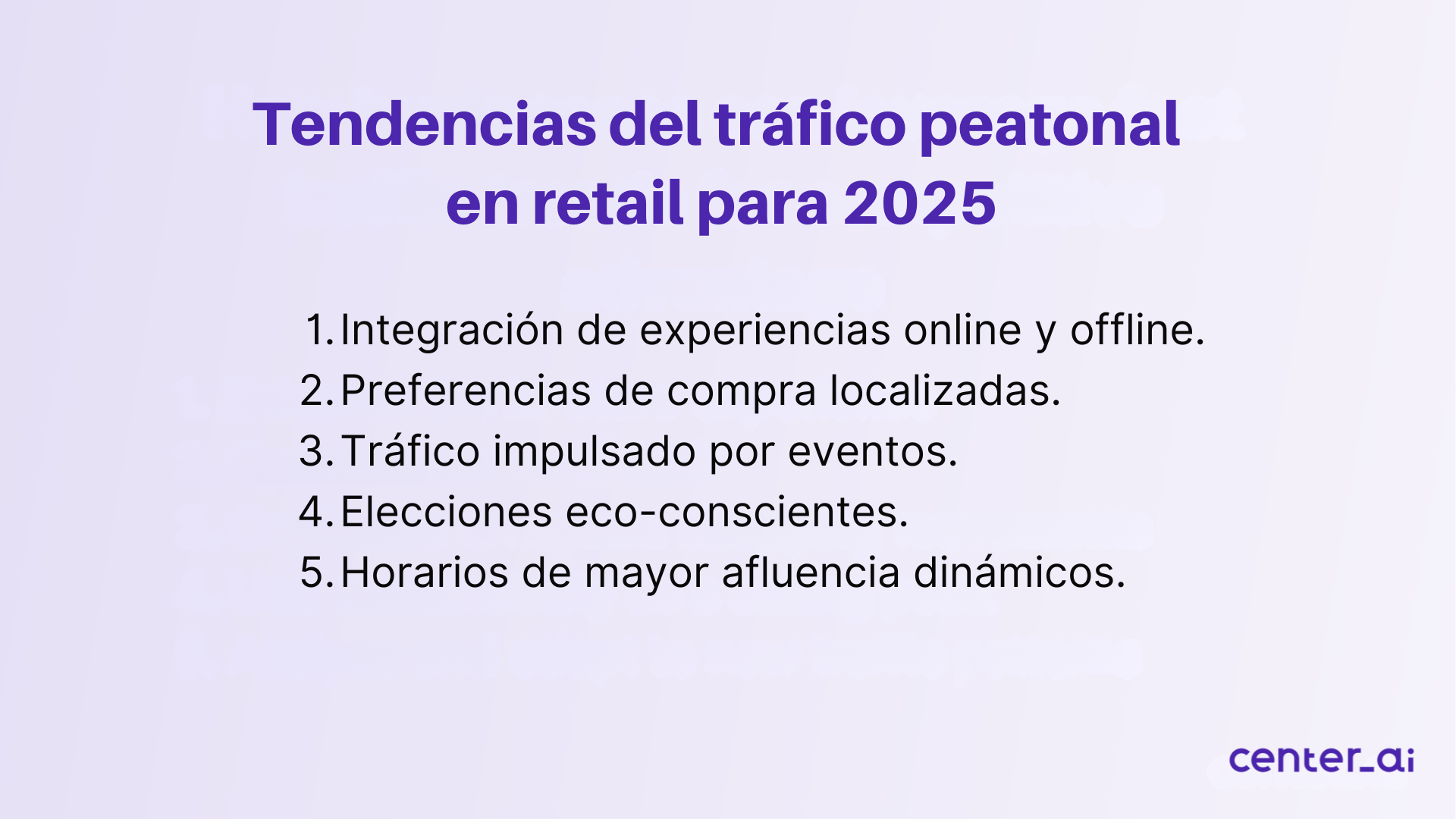 Tendencias de tráfico peatonal en retail para 2025.